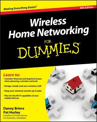 Wireless Home Networking for Dummies by Briere, Danny