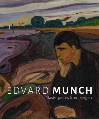 Edvard Munch: Masterpieces from Bergen by Wright, Barnaby