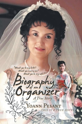 Biography of an Organizer: A True Story by Pesant, Yoann