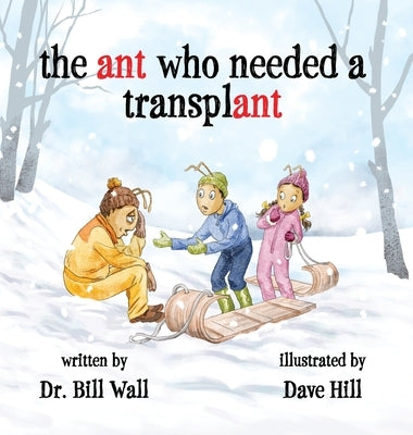 The ant who needed a transplant by Wall, Bill