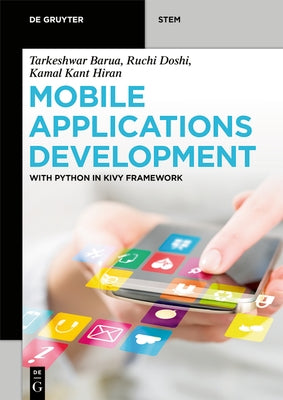 Mobile Applications Development: With Python in Kivy Framework by Barua, Tarkeshwar