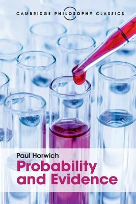 Probability and Evidence by Horwich, Paul