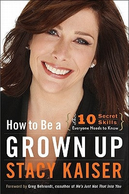 How to Be a Grown Up by Kaiser, Stacy