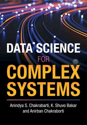 Data Science for Complex Systems by Chakrabarti, Anindya S.