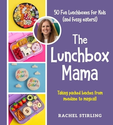 The Lunchbox Mama: Level Up Your Lunchbox (School Lunch Ideas, Yummy Lunchbox Cookbook for Kids and Parents, Affordable Lunch Recommendat by Sterling, Rachel