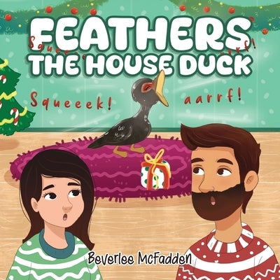 Feathers the House Duck by McFadden, Beverlee