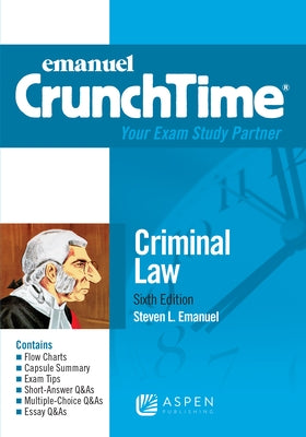 Emanuel CrunchTime for Criminal Law by Emanuel, Steven L.