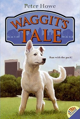 Waggit's Tale by Howe, Peter