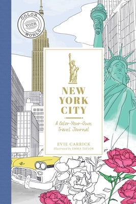 New York City: A Color-Your-Own Travel Journal by Carrick, Evie