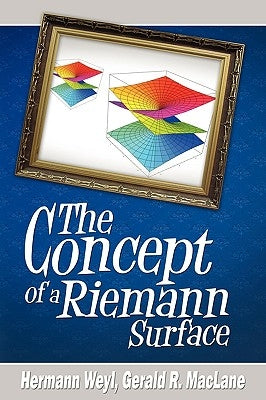 The Concept of a Riemann Surface by Weyl, Hermann