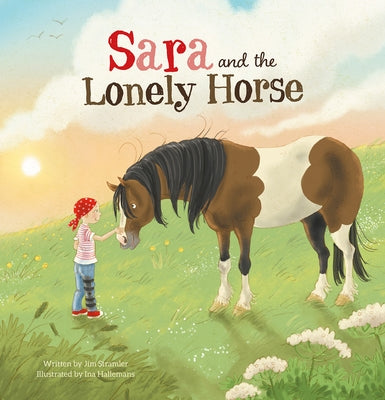 Sara and the Lonely Horse by Stramler, Jim