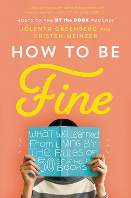 How to Be Fine by Greenberg, Jolenta