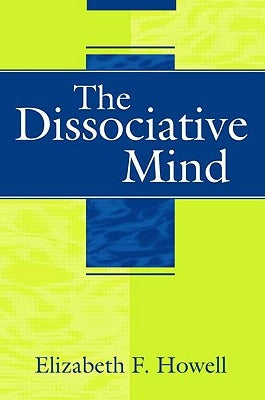 The Dissociative Mind by Howell, Elizabeth F.