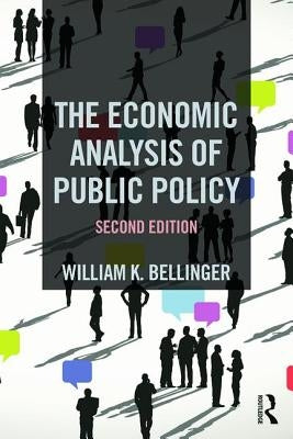 The Economic Analysis of Public Policy by Bellinger, William K.