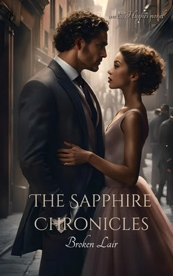 The Sapphire Chronicles: Broken Lair by Hughes, E.