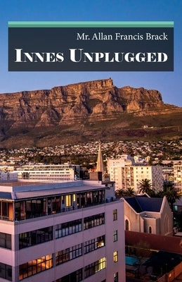 Innes Unplugged by Allan Francis Brack