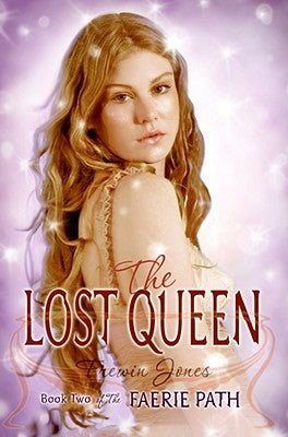 Faerie Path #2: The Lost Queen, The by Jones, Frewin