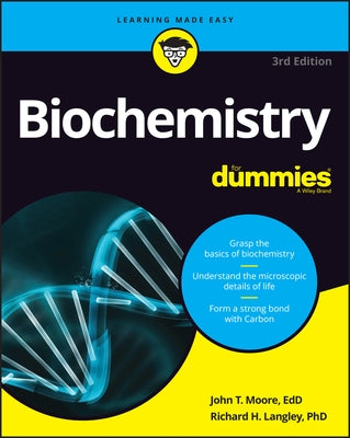 Biochemistry for Dummies by Moore, John T.