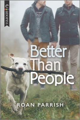 Better Than People (Original) by Parrish, Roan