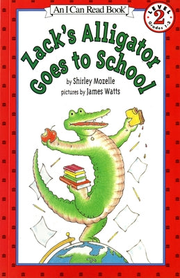 Zack's Alligator Goes to School by Mozelle, Shirley