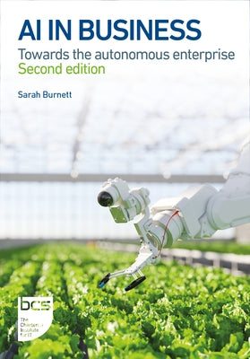 AI in Business: Towards the Autonomous Enterprise by Burnett, Sarah