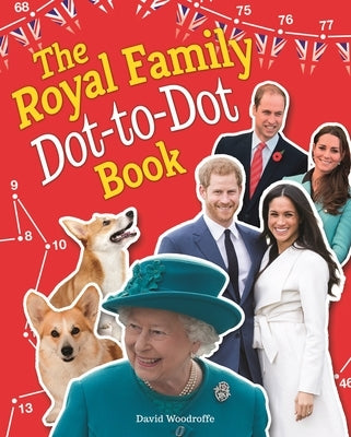 The Royal Family Dot-To-Dot Book by Woodroffe, David