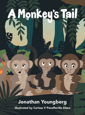 A Monkey's Tail by Youngberg, Jonathan