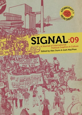 Signal: 09: A Journal of International Political Graphics and Culture by Dunn, Alec