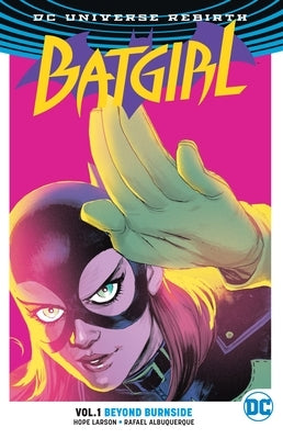 Batgirl Vol. 1: Beyond Burnside (Rebirth) by Larson, Hope