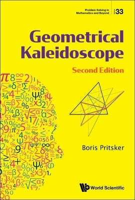 Geometrical Kaleidoscope (2nd Ed) by Boris Pritsker