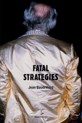 Fatal Strategies, New Edition by Baudrillard, Jean