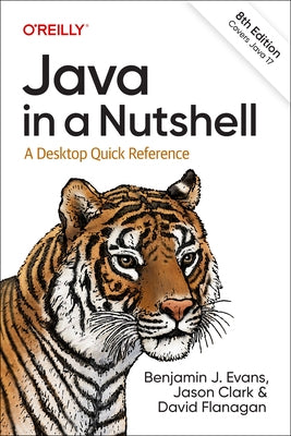 Java in a Nutshell: A Desktop Quick Reference by Evans, Benjamin J.