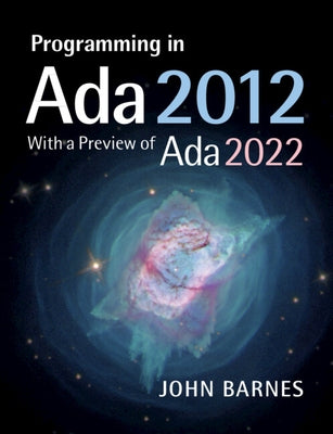 Programming in Ada 2012 with a Preview of Ada 2022 by Barnes, John