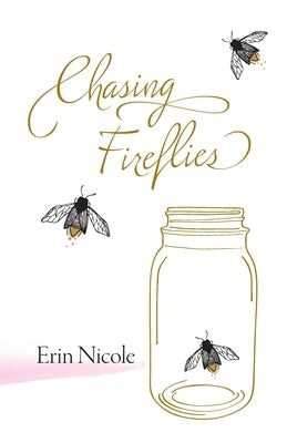 Chasing Fireflies by Nicole, Erin