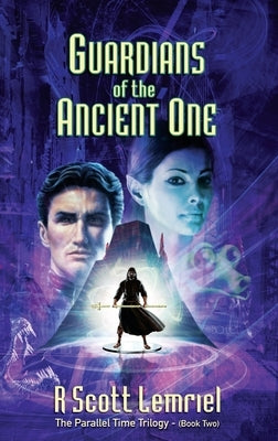 Guardians of The Ancient One by Lemriel, R. Scott