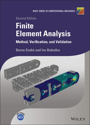 Finite Element Analysis: Method, Verification and Validation by Szab?, Barna