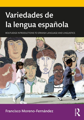 Variedades de la lengua española by Moreno-FernÃ¡ndez, Francisco