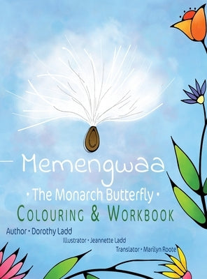 Memengwaa: The Monarch Butterfly Colouring & Workbook by Ladd, Dorothy