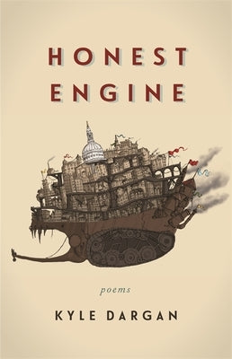 Honest Engine: Poems by Dargan, Kyle