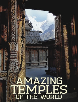 Amazing Temples of the World by Kerrigan, Michael