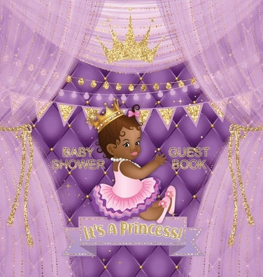 It's a Princess: Baby Shower Guest Book with African American Royal Black Girl Purple Theme, Wishes and Advice for Baby, Personalized w by Tamore, Casiope