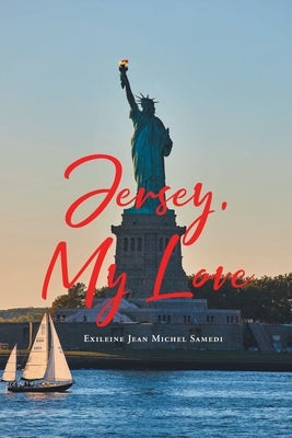 Jersey, My Love by Michel Samedi, Exileine Jean