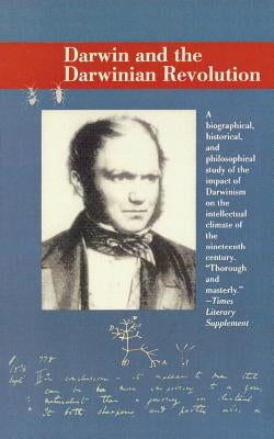 Darwin and the Darwinian Revolution by Himmelfarb, Gertrude