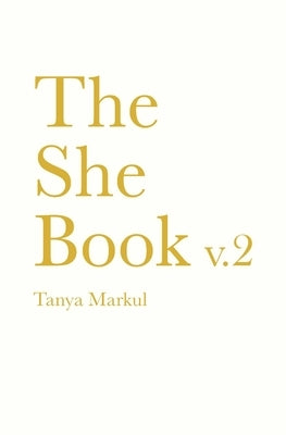 The She Book V.2 by Markul, Tanya