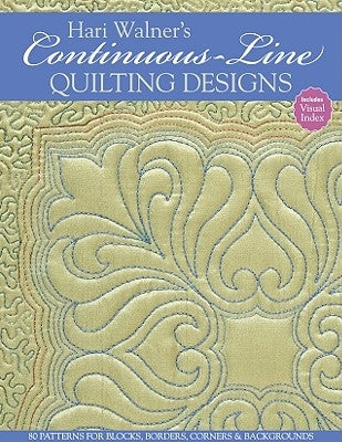 Hari Walner's Continuous-Line Quilting Designs-Print-On-Demand-Edition: 80 Patterns for Blocks, Borders, Corners, & Backgrounds by Walner, Hari