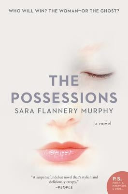 The Possessions by Murphy, Sara Flannery