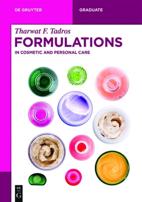 Formulations: In Cosmetic and Personal Care by Tadros, Tharwat F.