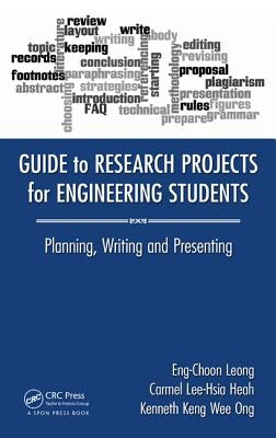 Guide to Research Projects for Engineering by Leong, Eng Choon