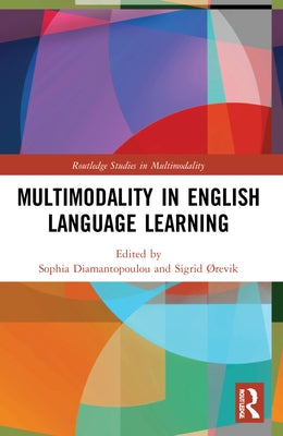 Multimodality in English Language Learning by Diamantopoulou, Sophia