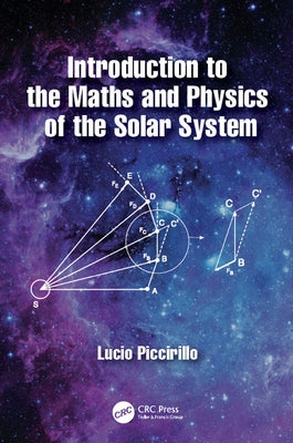 Introduction to the Maths and Physics of the Solar System by Piccirillo, Lucio